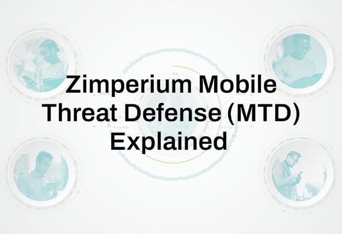 Video: Zimperium Threat Defense (MTD) Explained